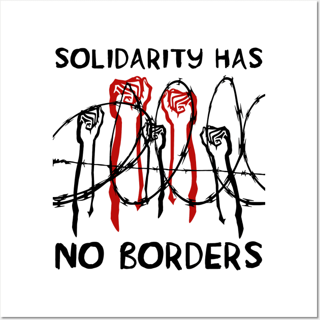 solidarity has no borders Wall Art by iambolders